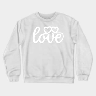 Valentines day two white hearts love quote Crewneck Sweatshirt